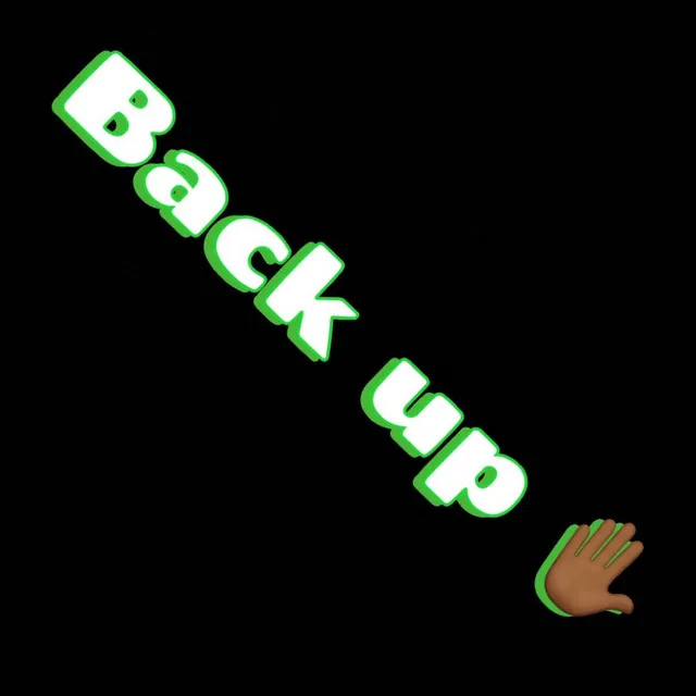 Back up