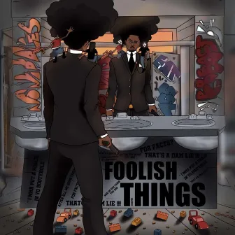 Foolish Things by Just Cassell