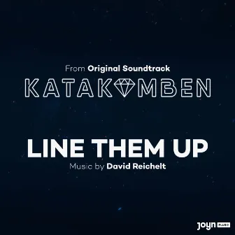 Line Them Up (From Original Soundtrack Katakomben) by David Reichelt