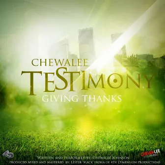 Testimony (Giving Thanks) by Chewalee