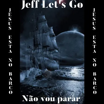 Não Vou Parar by Jeff let's go