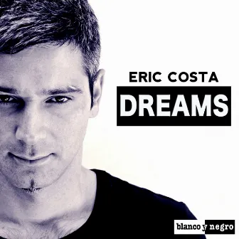 Dreams by Eric Costa