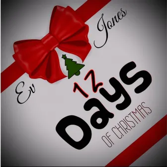 12 Days of Christmas by Ev Jones