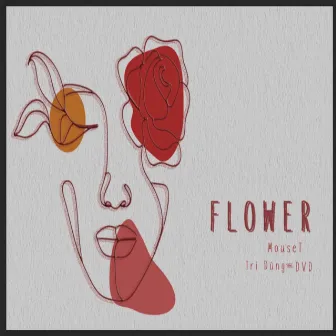 Flower by DVD