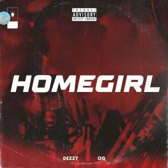 Homegirl by Dezzyyofficial