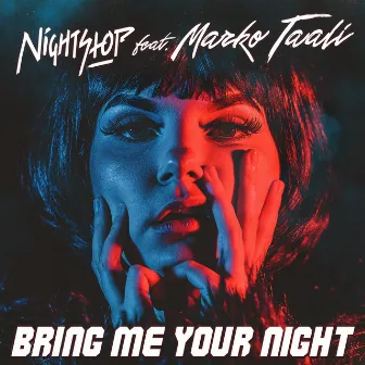 Bring Me Your Night by Nightstop