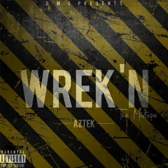 Wrek'n by Aztek