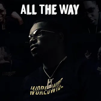 All the Way by Left Lane Skrilla