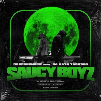 Saucy Boyz by Dopedupname