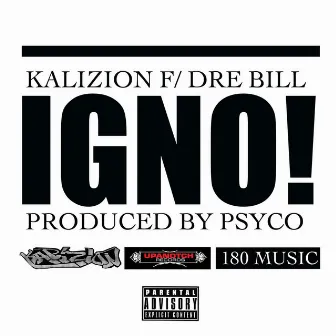 Igno (feat. Dre Bill) by Kalizion