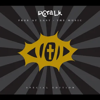 Free At Last 10th Anniversary by DC Talk