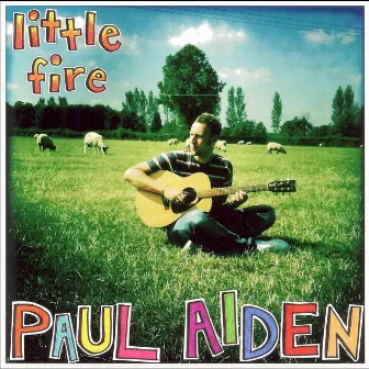 Little Fire EP by Paul Aiden