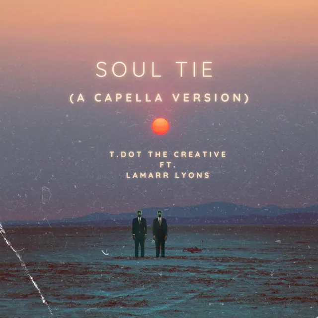 Soul Tie - A capella Version