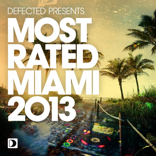 Defected Presents Most Rated Miami 2013 Mixtape