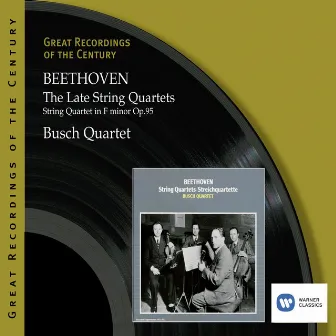 Beethoven: The Late String Quartets by Busch Quartet