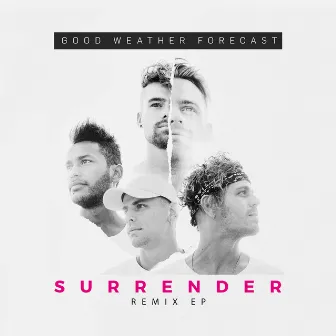 Surrender (Remix EP) by Good Weather Forecast