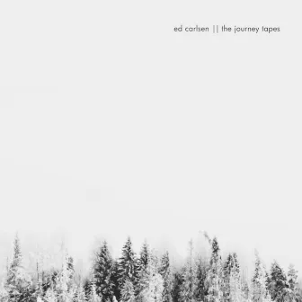 The Journey Tapes by Ed Carlsen