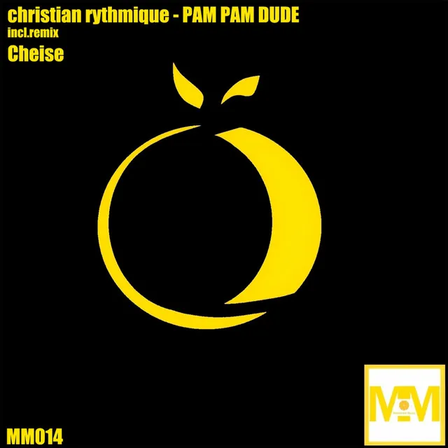 Pam Pam Dude - Cheise Remix