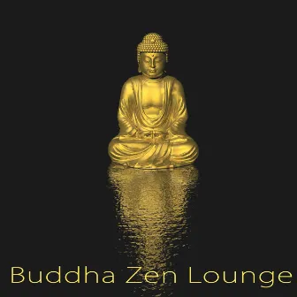 Buddha Zen Lounge – Amazing & Sensual Budda Lounge Bar Music Coffee House Electronic Songs by Buddha Tribe