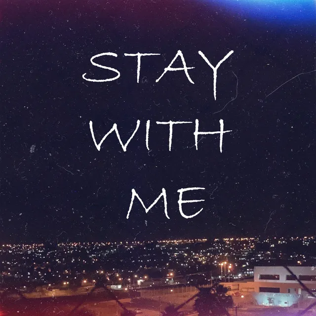 Stay with Me