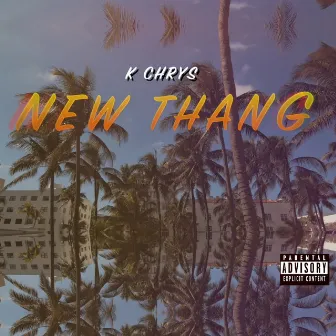 New Thang by K Chrys