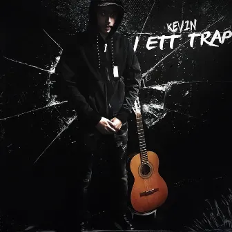 I ETT TRAP by Kev1n