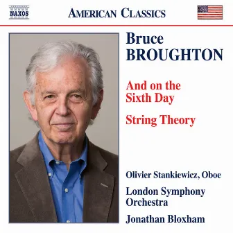 Bruce Broughton: And on the Sixth Day & String Theory by Olivier Stankiewicz