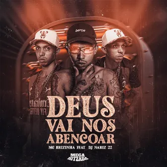 Deus Vai nos Abençoar by MC Brizinha