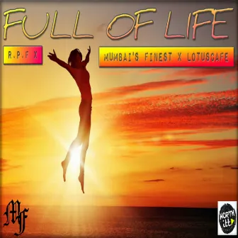 Full of Life by Mumbai's Finest