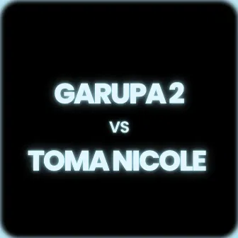 Garupa 2 vs Toma Nicole by DJ Morelli