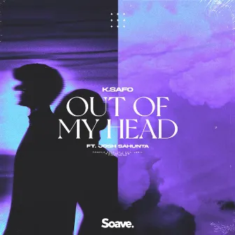 Out Of My Head by K.Safo