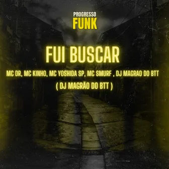 Fui Buscar by Mc Kinho NC