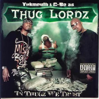 In Thugz We Trust by Thug Lordz