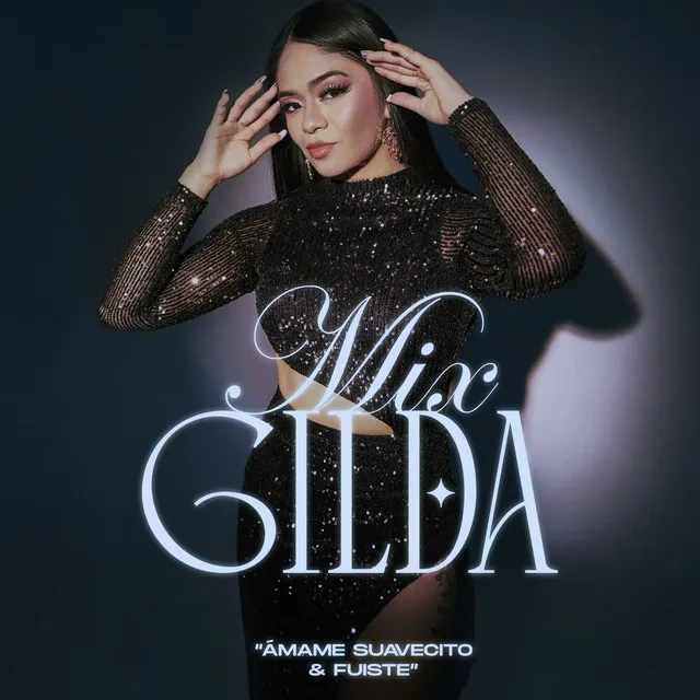 Mix Gilda (Ámame Suavecito / Fuiste)