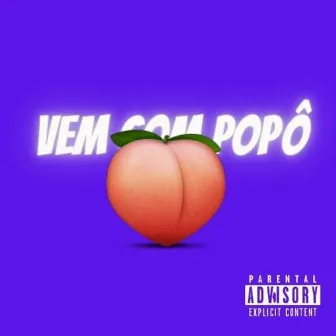 Vem Com Popô by Sr Negão