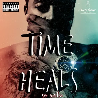 TIME HEALS by So Xclu