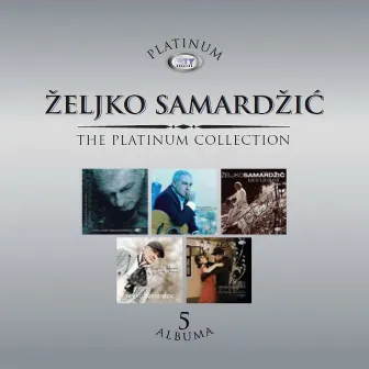 The Platinum Collection by Zeljko Samardzic