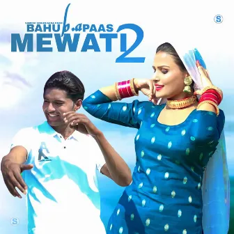 Bahu B.A Paas Mewati 2 by Sameer singer