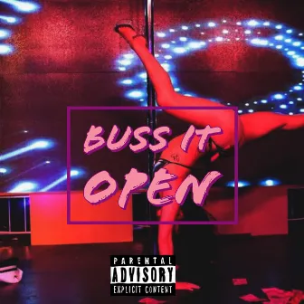 Buss It Open by Jaytona