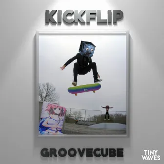 Kickflip by GrooveCube