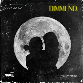 Dimmi No by Joey Borea