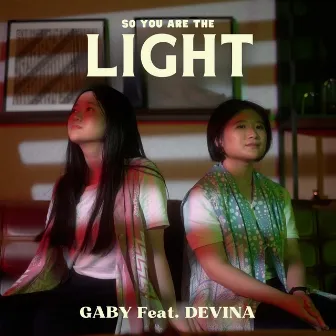 So You Are the Light by Devina