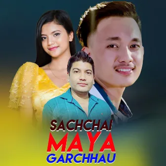 Sachchai Maya Garchhau by Ranjan Rai