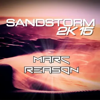 Sandstorm 2k15 by Marc Reason