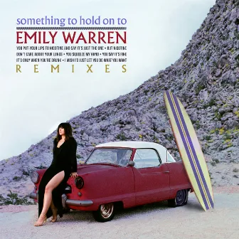 Something to Hold on To (Remixes) by Emily Warren