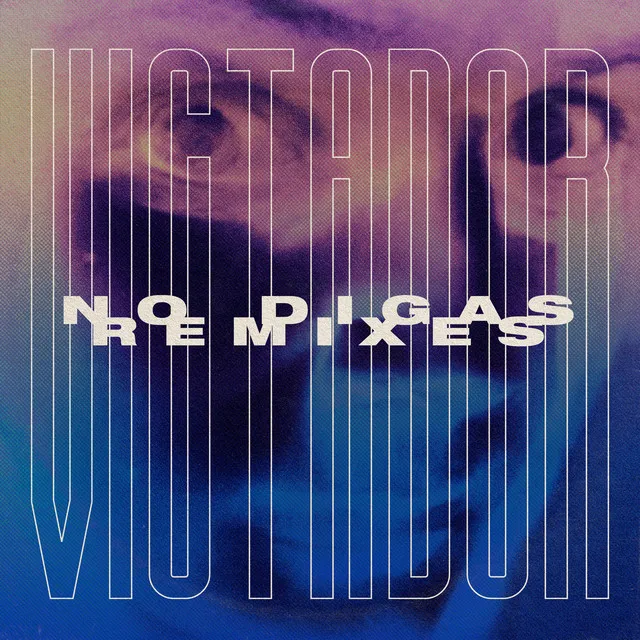 No Digas - Remix