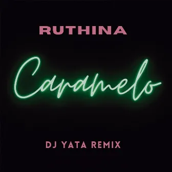 Caramelo (Remix) by Dj Yata