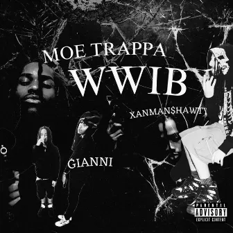 W.W.I.B. by Moe Trappa