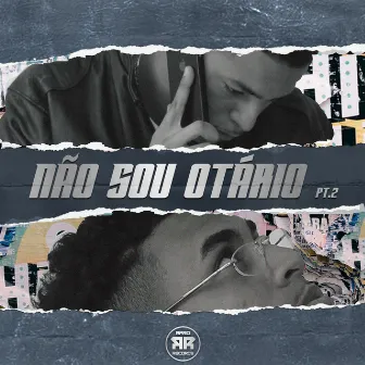 Não Sou Otário Pt. 2 by Matuto