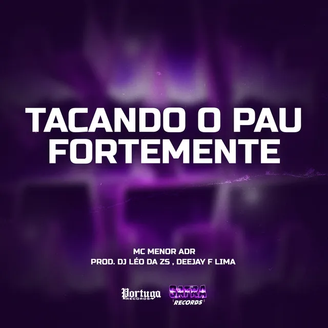 Tacando O Pau Fortemente